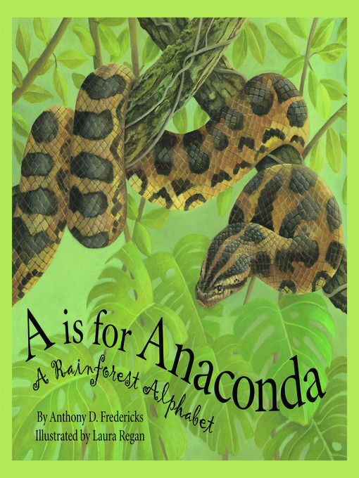 Title details for A is For Anaconda by Anthony D. Fredericks - Available